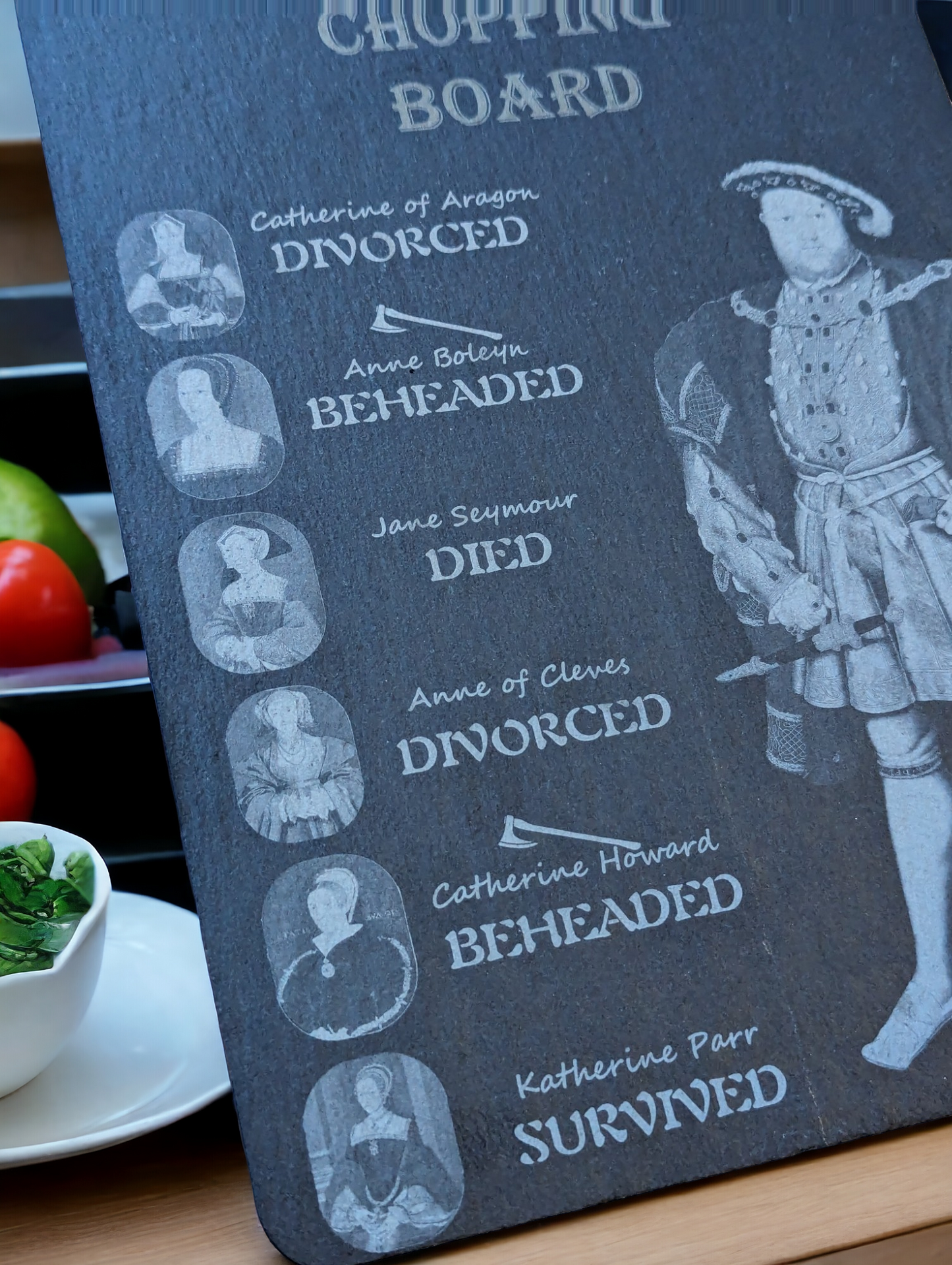 Henry VIII Slate Chopping Board